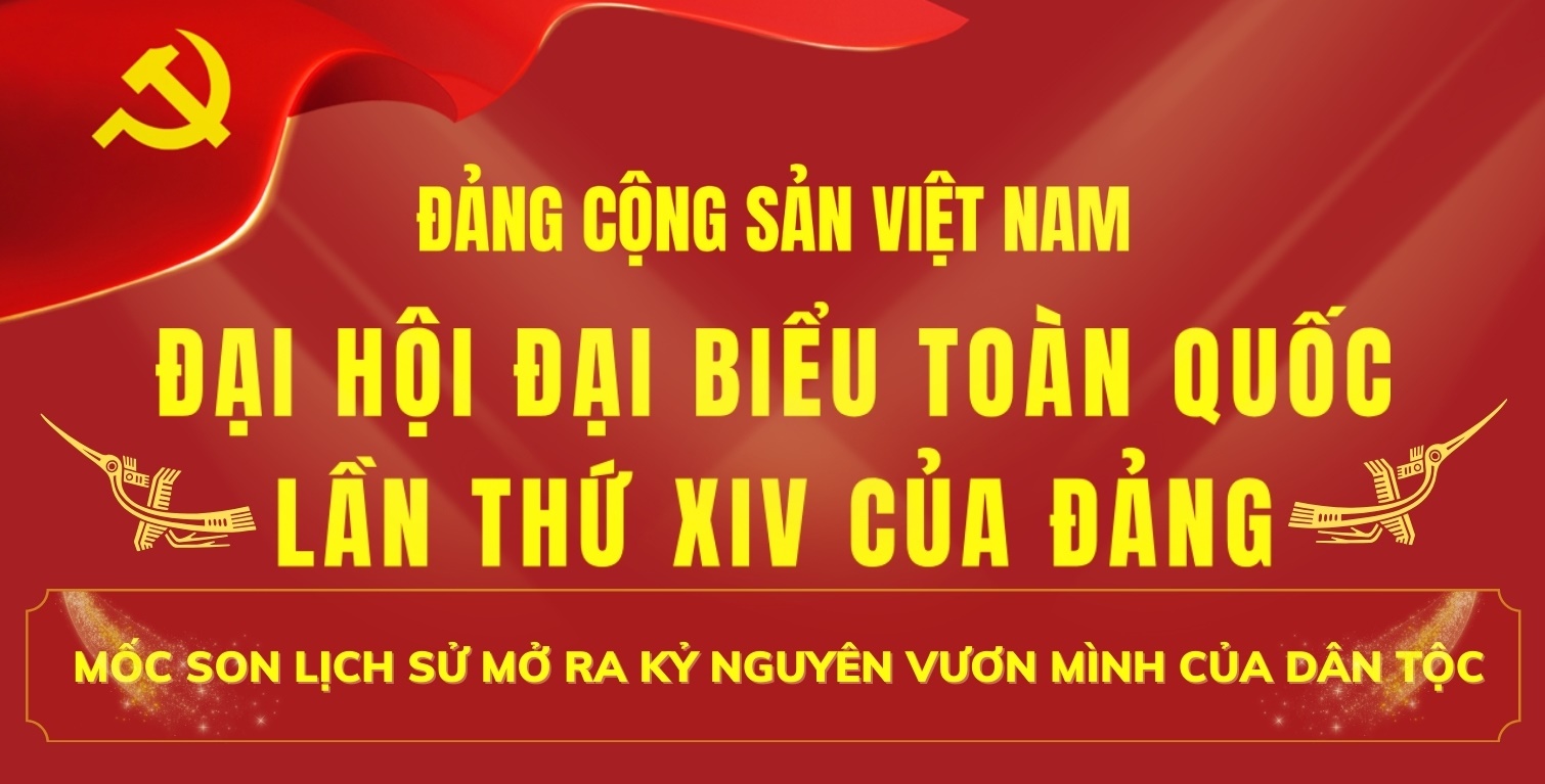 Đại hội Đại biểu toàn quốc của Đảng - Mốc son lịch sử mở ra kỷ nguyên vươn mình của dân tộc